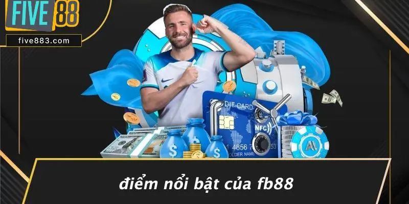 FIVE88 VS FB88: NÊN CHỌN ĐÂU TRONG THẾ GIỚI CASINO? 3 Điểm Nổi Bật Của Fb88
